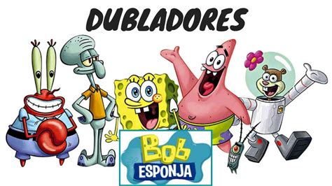 bob esponja dubladores.